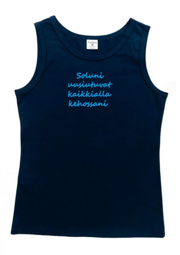 Aluspaita "Soluni uusiutuvat kaikkialla kehossani"