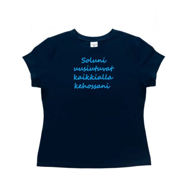 T-paita "Soluni uusiutuvat kaikkialla kehossani"